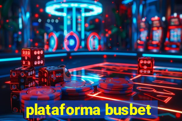 plataforma busbet